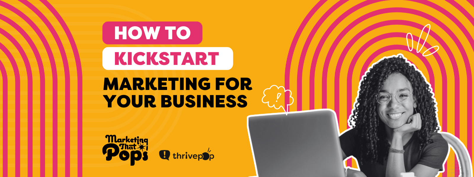 How do I Kickstart Marketing for My Business?